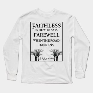 Faithless is he Tolkien Quote Light Long Sleeve T-Shirt